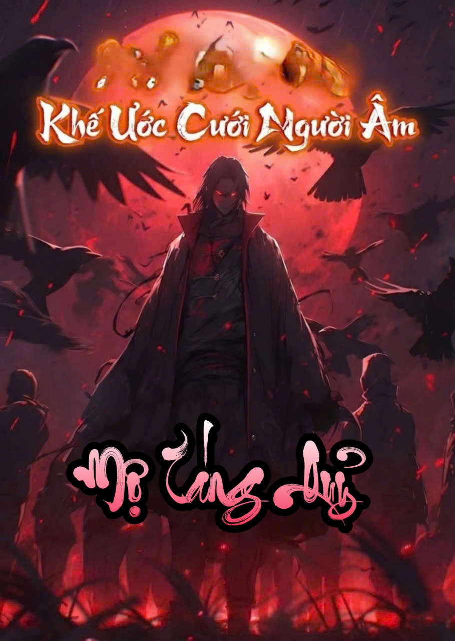 Mộ Táng Quỷ, Khế Ước Cưới Người Âm ( Dịch Full )