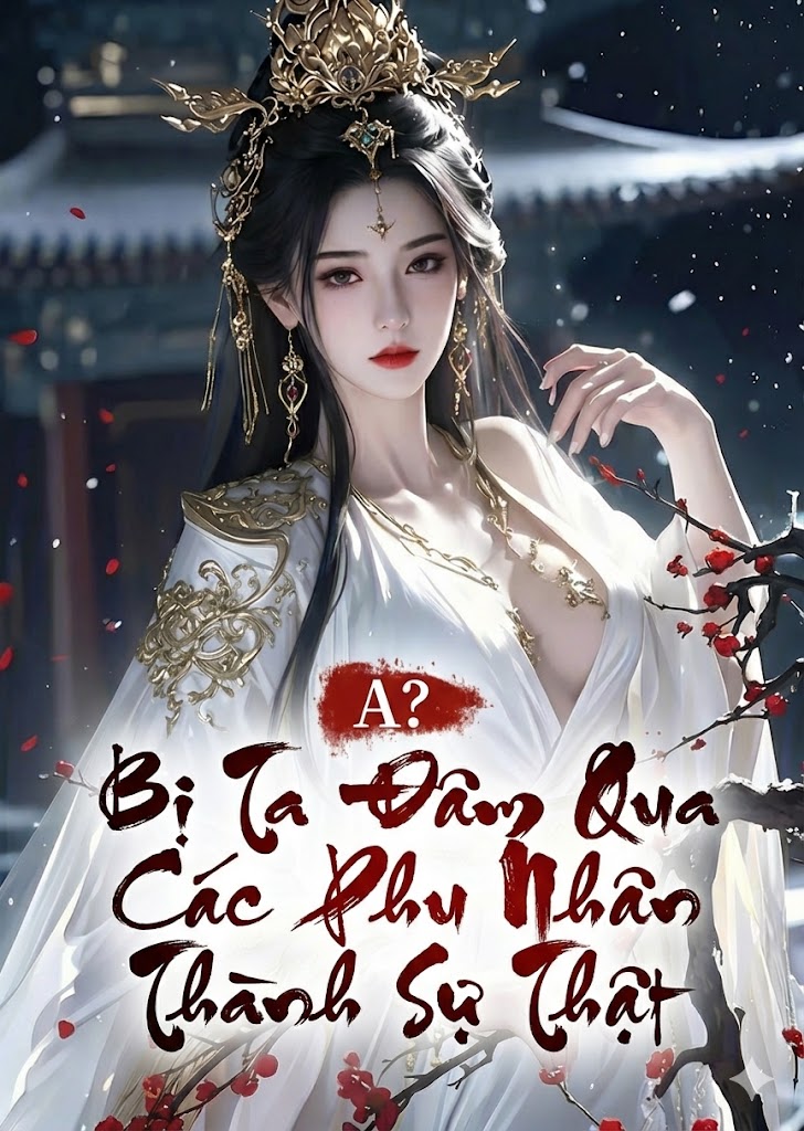 A? Bị Ta Đâm Qua Các Phu Nhân Thành Sự Thật ( Dịch Full )
